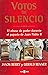 Votos de silencio / Vows of Silence: El Abuso De Poder Durante El Papado De Juan Pablo II / Abuse of Power During Papacy of John Paul II (Spanish Edition)
