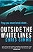 Outside the White Lines by Chris Simms (2004-01-01)