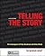 Telling the Story: The Convergence of Print, Broadcast and Online Media by The Missouri Group Brian S. Brooks Daryl R. Moen Ranly Kennedy(2012-11-26)
