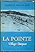 La Pointe: Village Outpost