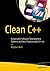 CLEAN C++: SUSTAINABLE SOFTWARE DEVELOPMENT PATTERNS AND BEST PRACTICES WITH C++ 17 [Paperback] Roth