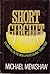 Short Circuit by Michael Mewshaw (1983-07-01)