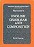 English Grammar and Composition First Course: Annotated Teacher's Edition, Part 1 with Answer Key