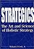 Strategics: The Art and Science of Holistic Strategy by William J. Cook (2000-02-28)