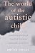World of Autistic Child
