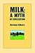 Milk A Myth of Civilation