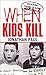 When Kids Kill: Unthinkable Crimes of Lost Innocence (Virgin True Crime) by Jonathan Paul (2003-04-10)