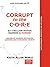 CORRUPT TO THE CORE by Keith Allan NOBLE (2009-09-29)
