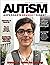 Autism Digest Magazine 18, America's Autism & Asperger's Syndrome Series for Moms, Parents, Aspies, Autistic Adult, Autism Experts Quarterly Journal: Social Media, Tv, Film, Art, Work Programs