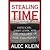 Stealing Time (03) by Klein, Alec [Paperback (2004)]