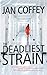 The Deadliest Strain by Jan Coffey (2008-01-01)