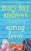 Spring Fever by Kay, Mary Andrews by Mary Kay Andrews Spring Fever by Kay, Mary Andrews by Mary Kay Andrews
