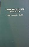Three Renaissance Pastorals: Tasso, Guarini, Daniel (MEDIEVAL AND RENAISSANCE TEXTS AND STUDIES)