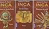 Inca (1/ Princesse du soleil, 2/ L'or de Cuzco, 3/La lumière du Machu Picchu)