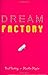 By Brad Barkley Dream Factory (1st First Edition) [Hardcover]