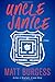 Uncle Janice by Matt Burgess (6-Jan-2015) Hardcover