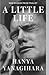 A Little Life ( By Yanagihara, Hanya Jan-26-2016 Paperback )