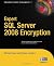 Expert SQL Server 2008 Encryption (Expert's Voice in SQL Server) by Michael Coles (2-Aug-2011) Paperback