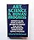 Art, Science, and Human Progress: The Richard Bradford Trust Lectures Given Between 1975 and 1978 Under the Auspices of the Royal Inst