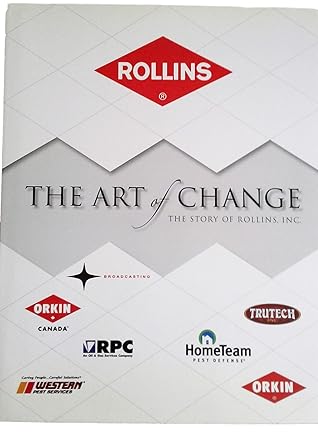 The Art of Change: The Story of Rollins,inc. (VOLUME 1)