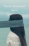 Muette by Pascale Beauregard