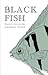 Black Fish: Memoir of a Bad...