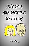 Our Cats Are Plot...