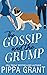 The Gossip and the Grump (Three BFFs and a Wedding)