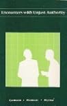 Encounters with unjust authority (The Dorsey series in sociology)