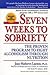 Seven Weeks to Sobriety the Proven Program to Fight Alcoholism Through Nutrition