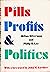 Pills, Profits and Politics