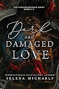 Dark and Damaged Love
