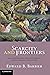 Scarcity and Frontiers: How Economies Have Developed Through Natural Resource Exploitation by Edward B. Barbier (23-Dec-2010) Paperback