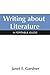 Writing About Literature: A Portable Guide by Janet E. Gardner (2003-12-08)