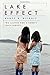 Lake Effect: Two Sisters and a Town's Toxic Legacy by Nichols, Ms. Nancy A. (2008) Hardcover