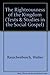 The Righteousness of the Kingdom (Texts and Studies in the Social Gospel, 2)
