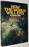 How the world will end How the world will end