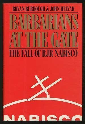 Barbarians at the Gate by Bryan Burrough, John Helyar 1st edition (1990) Hardcover