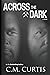 Across the Dark by C.M. Cur...
