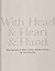 With Head & Heart & Hand