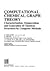 Computational Chemical Graph Theory: Characterization, Enumeration, and Generation of Chemical Structures by Computer Methods (Ellis Horwood Series)