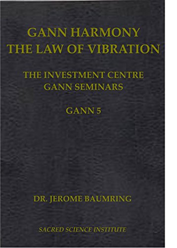 GANN HARMONY THE LAW OF VIBRATION. Gann 5 Course Manual. (Hardcover)