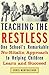 Teaching the Restless: One School's Remarkable No-Ritalin Approach to Helping Children Learn and Succeed by Chris Mercogliano (2004-01-15)