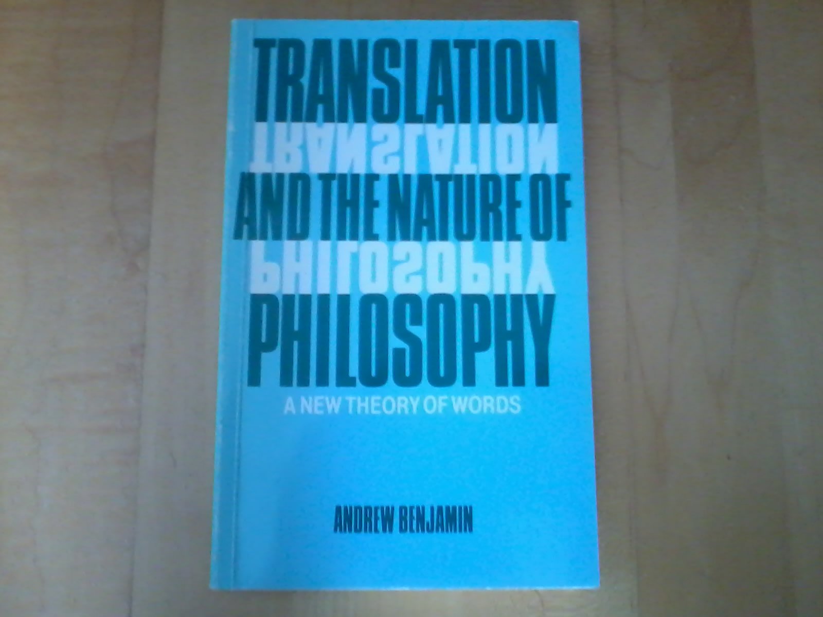 Translation and the Nature of Philosophy: A New Theory of Words (Paperback)