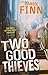 Two Good Thieves by Daniel Finn (2010-04-02)