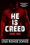 He is... Creed by Lisa Renee Jones