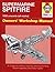 (Supermarine Spitfire: Owners' Workshop Manual (An Insight into Owning, Restoring, Servicing and Flying Britain's Legendary World War 2 Fighter)) [By: Price, Dr. Alfred] [Oct, 2007]
