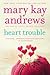 Heart Trouble[HEART TROUBLE][Paperback]