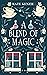 A Blend Of Magic