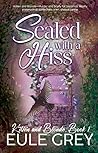 Sealed with a Hiss (Kitten & Blonde, #1) Sealed with a Hiss (Kitten & Blonde, #1)